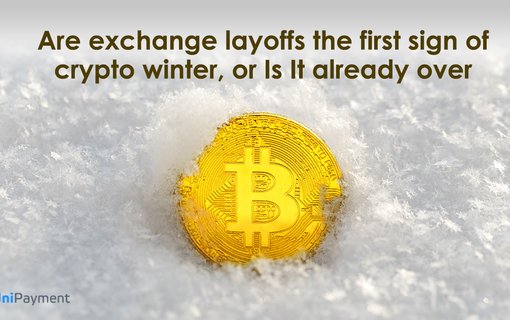 01 Are Exchange Layoffs the First Sign of Crypto Winter, or Is It Already Over