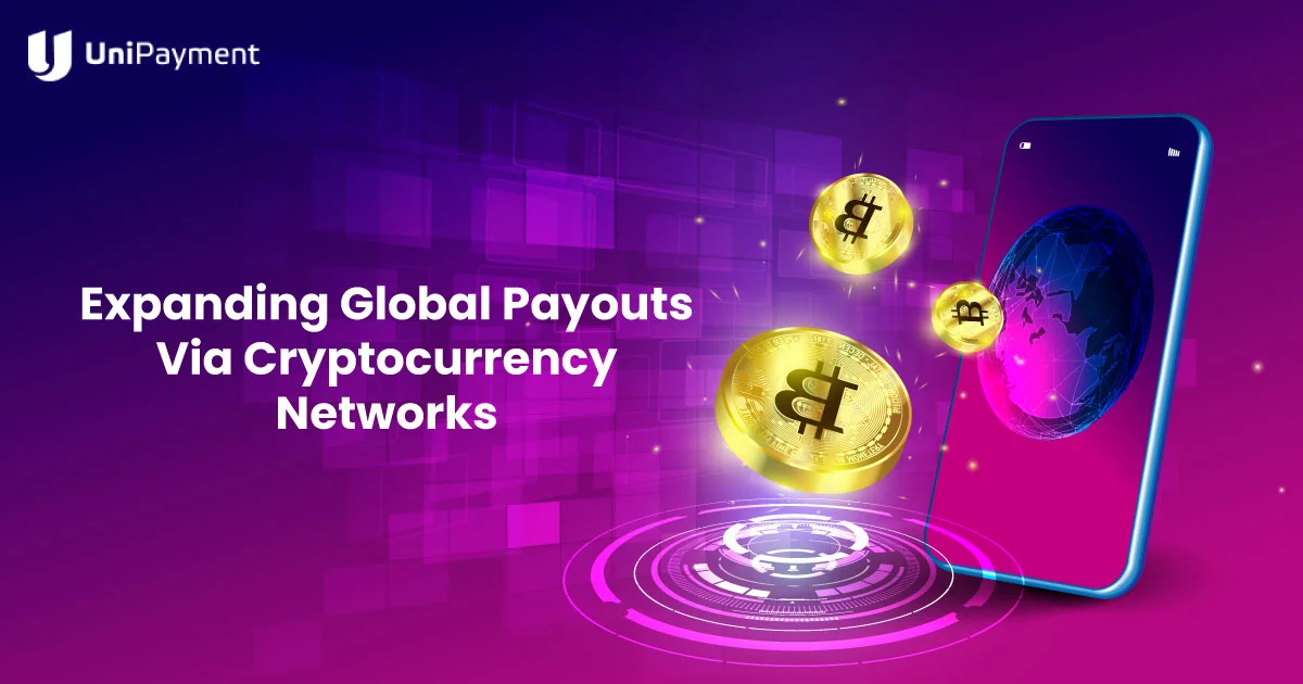  Expanding-Global-Payouts-Via-Cryptocurrency-Networks 