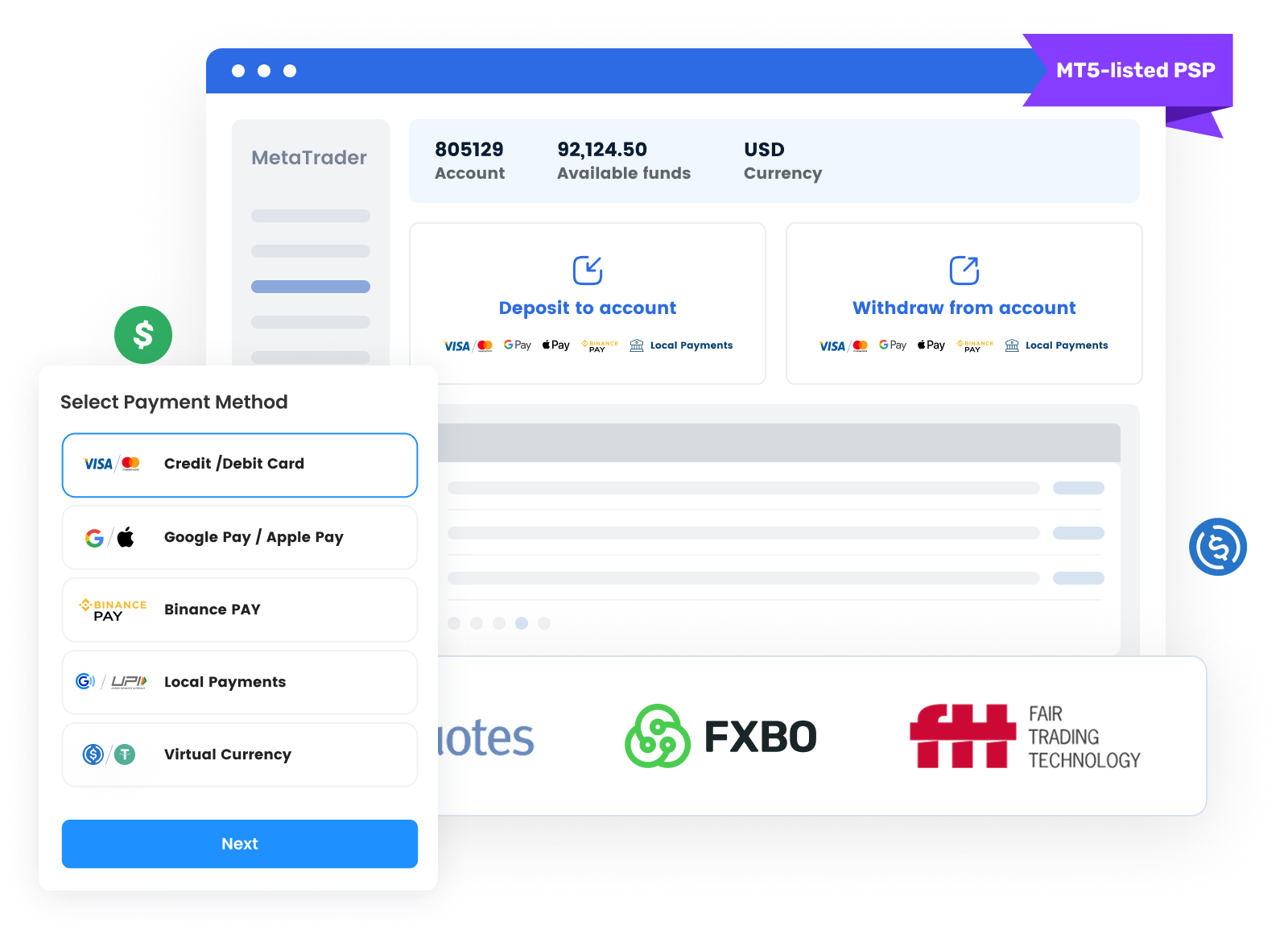 Native MetaTrader 5 payment gateway for zero-redirect deposits.